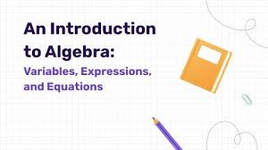 Introduction to Algebra